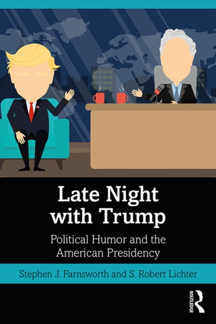 Late Night with Trump : Political Humor and the American Presidency, EPUB eBook