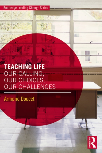 Teaching Life : Our Calling, Our Choices, Our Challenges, EPUB eBook
