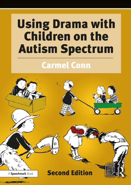 Using Drama with Children on the Autism Spectrum : A Resource for Practitioners in Education and Health, EPUB eBook