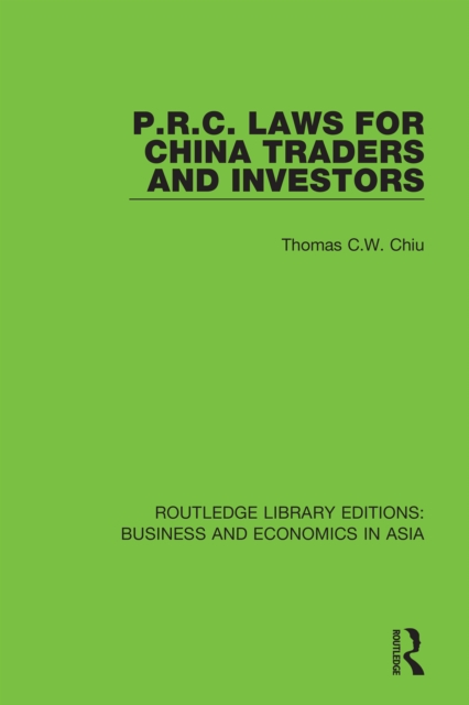 P.R.C. Laws for China Traders and Investors : Second Edition, Revised, EPUB eBook