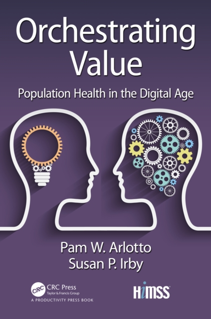 Orchestrating Value : Population Health in the Digital Age, PDF eBook