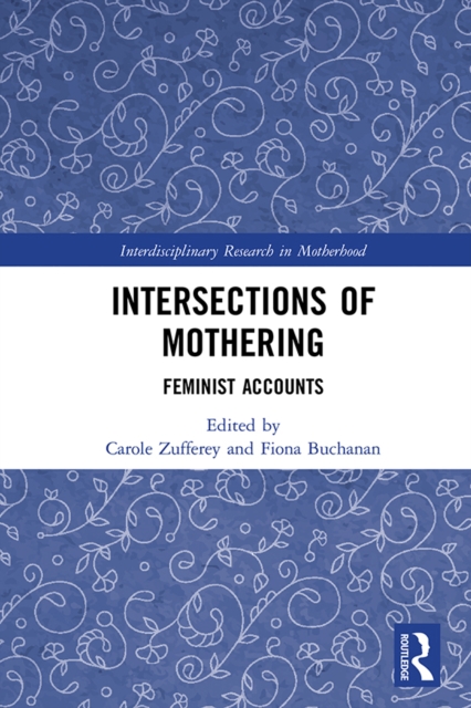 Intersections of Mothering : Feminist Accounts, PDF eBook