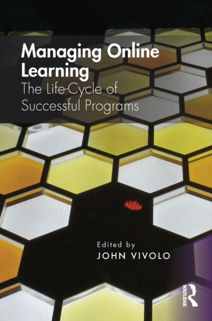 Managing Online Learning : The Life-Cycle of Successful Programs, EPUB eBook