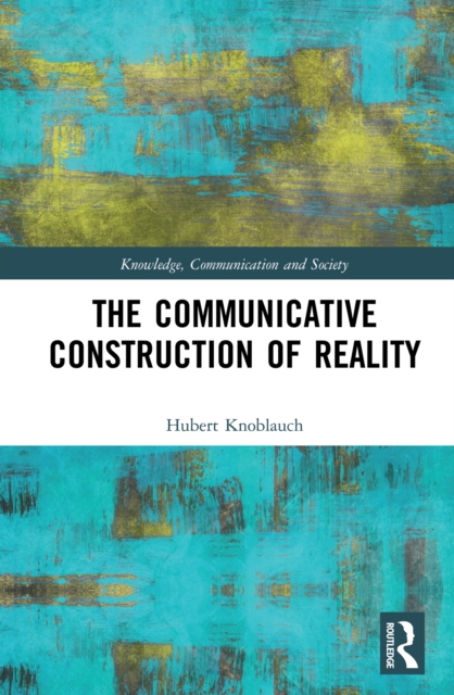 The Communicative Construction of Reality, EPUB eBook