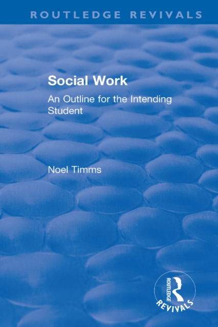 Social Work : An Outline for the Intending Student, PDF eBook