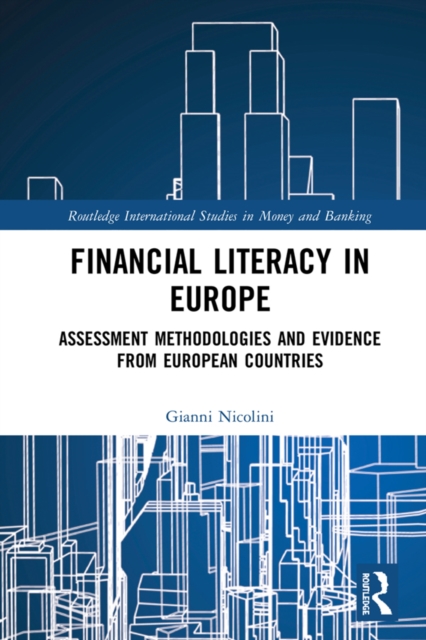 Financial Literacy in Europe : Assessment Methodologies and Evidence from European Countries, PDF eBook