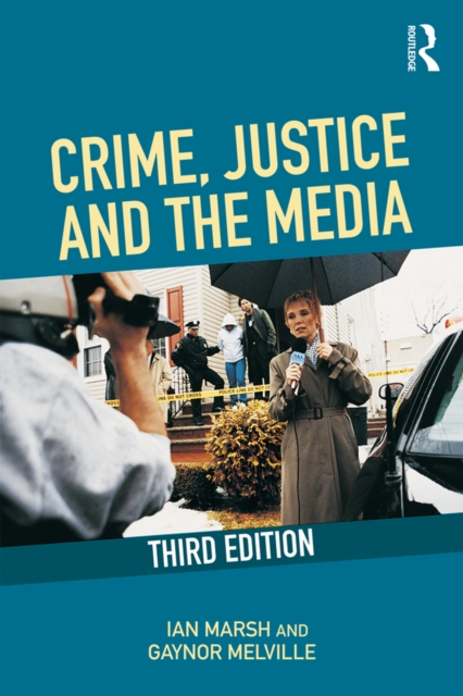 Crime, Justice and the Media, PDF eBook