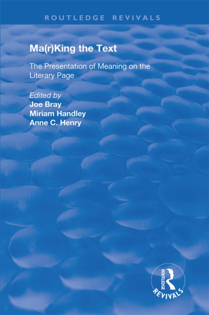 Ma(r)king the Text : The Presentation of Meaning on the Literary Page, EPUB eBook