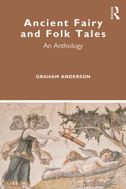 Ancient Fairy and Folk Tales : An Anthology, EPUB eBook
