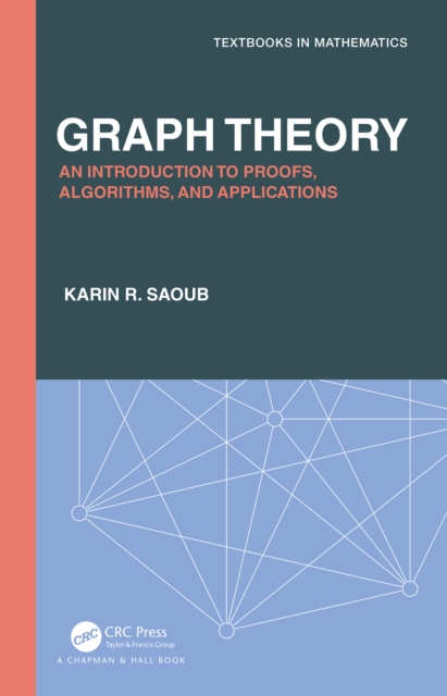 Graph Theory : An Introduction to Proofs, Algorithms, and Applications, EPUB eBook