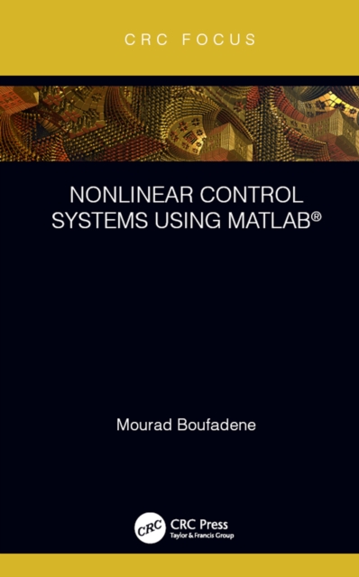 Nonlinear Control Systems using MATLAB®, PDF eBook