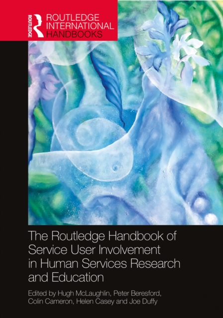 The Routledge Handbook of Service User Involvement in Human Services Research and Education, PDF eBook