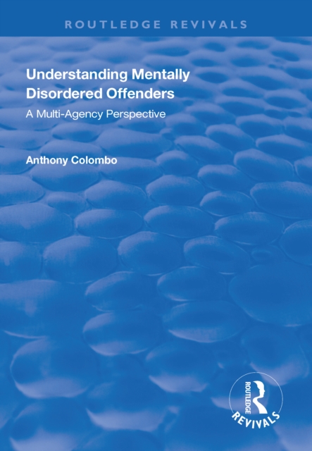 Understanding Mentally Disordered Offenders : A Multi-agency Perspective, EPUB eBook