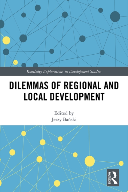 Dilemmas of Regional and Local Development, PDF eBook