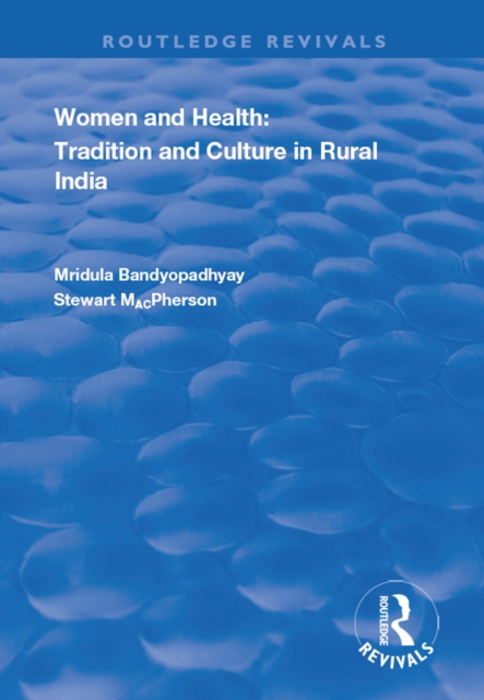 Women and Health : Tradition and Culture in Rural India, EPUB eBook