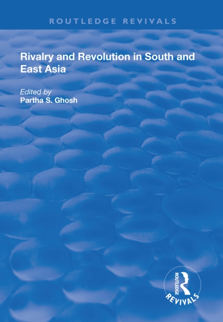Rivalry and Revolution in South and East Asia, EPUB eBook