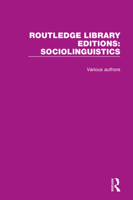 Routledge Library Editions: Sociolinguistics, PDF eBook