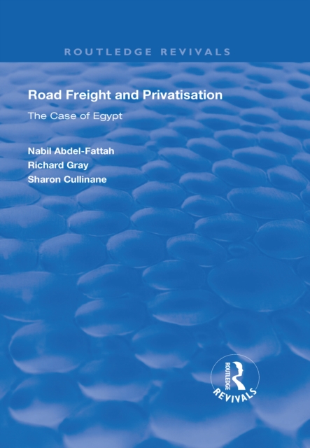 Road Freight and Privatisation : The Case of Egypt, PDF eBook