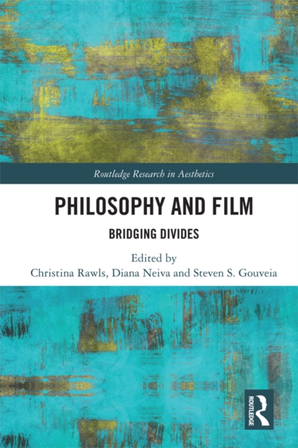 Philosophy and Film : Bridging Divides, EPUB eBook