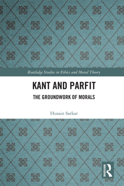 Kant and Parfit : The Groundwork of Morals, EPUB eBook