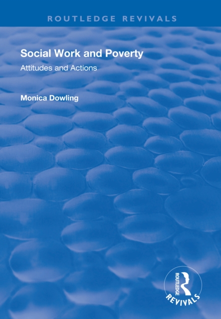 Social Work and Poverty : Attitudes and Actions, EPUB eBook