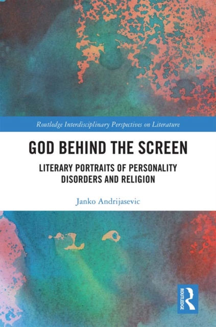 God Behind the Screen : Literary Portraits of Personality Disorders and Religion, EPUB eBook