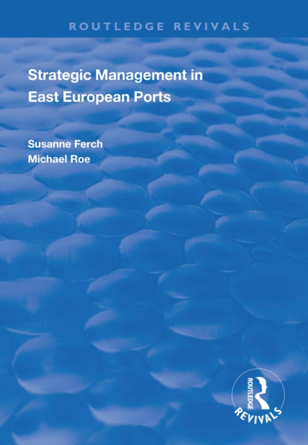 Strategic Management in East European Ports, EPUB eBook
