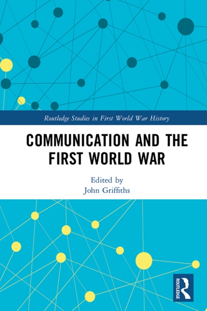 Communication and the First World War, PDF eBook