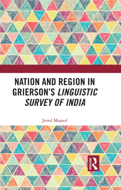 Nation and Region in Grierson’s Linguistic Survey of India, EPUB eBook