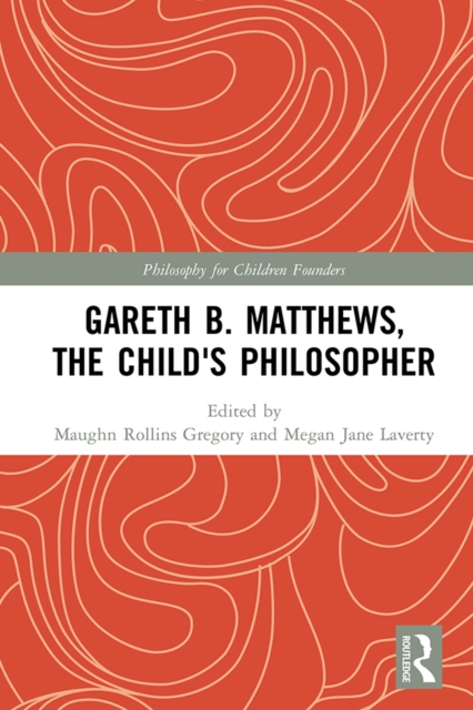 Gareth B. Matthews, The Child's Philosopher, PDF eBook