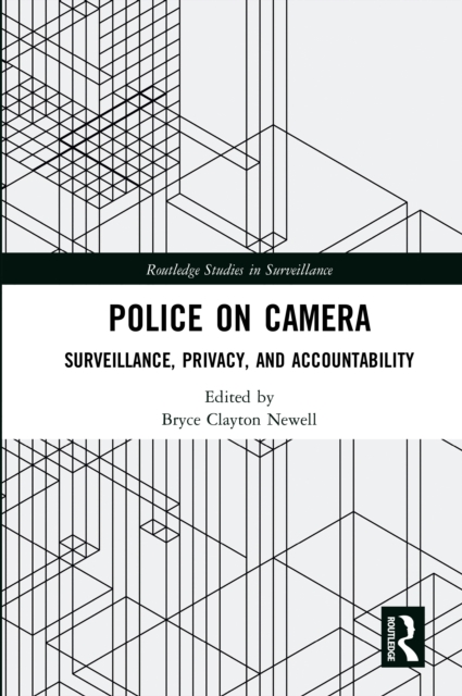 Police on Camera : Surveillance, Privacy, and Accountability, EPUB eBook