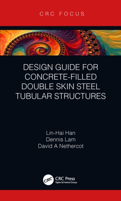 Design Guide for Concrete-filled Double Skin Steel Tubular Structures, EPUB eBook