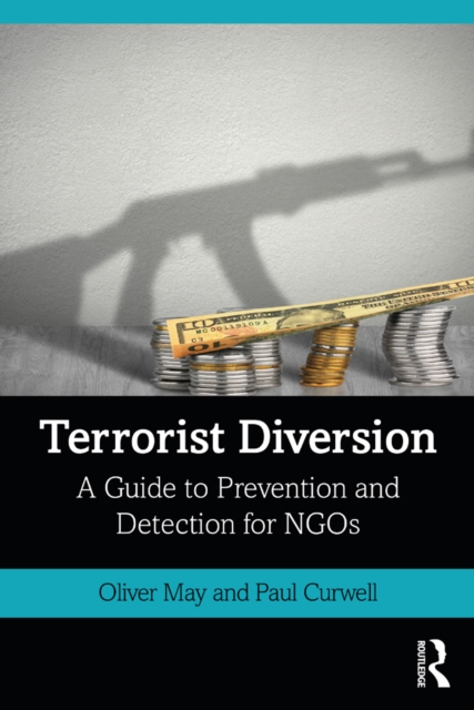 Terrorist Diversion : A Guide to Prevention and Detection for NGOs, PDF eBook