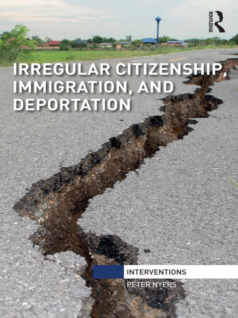 Irregular Citizenship, Immigration, and Deportation, EPUB eBook