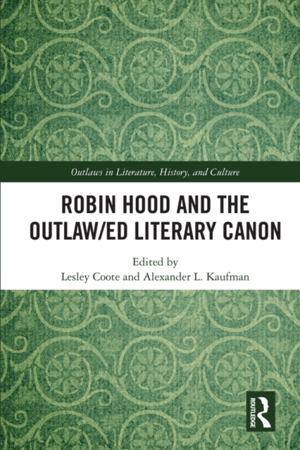 Robin Hood and the Outlaw/ed Literary Canon, PDF eBook