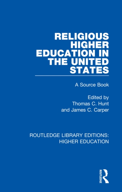 Religious Higher Education in the United States : A Source Book, PDF eBook