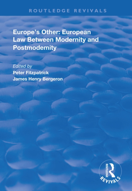 Europe's Other : European Law Between Modernity and Post Modernity, PDF eBook