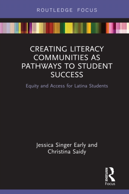 Creating Literacy Communities as Pathways to Student Success : Equity and Access for Latina Students in STEM, PDF eBook