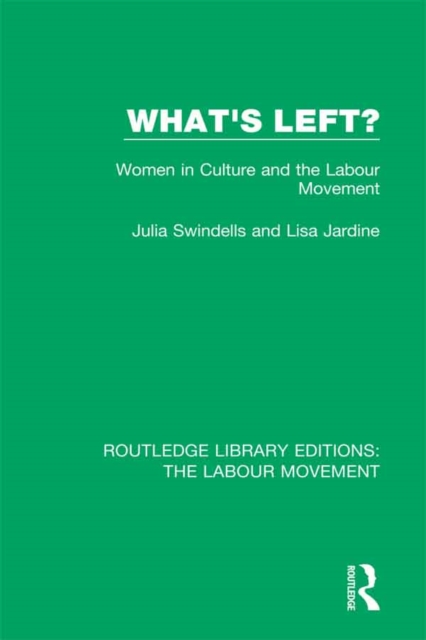What's Left? : Women in Culture and the Labour Movement, EPUB eBook