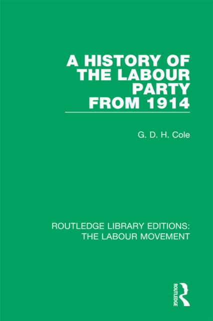 A History of the Labour Party from 1914, PDF eBook