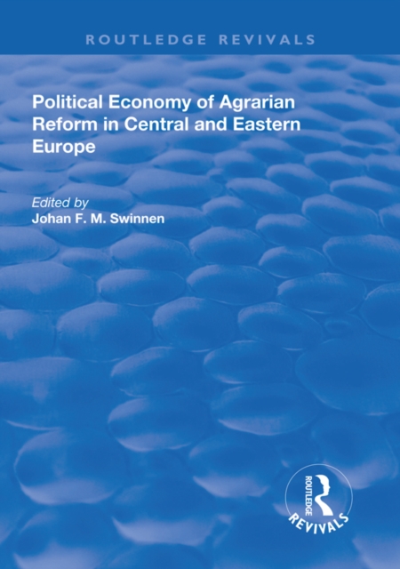 Political Economy of Agrarian Reform in Central and Eastern Europe, EPUB eBook