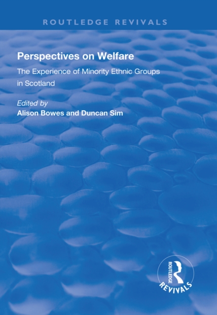 Perspectives on Welfare : Experience of Minority Ethnic Groups in Scotland, EPUB eBook