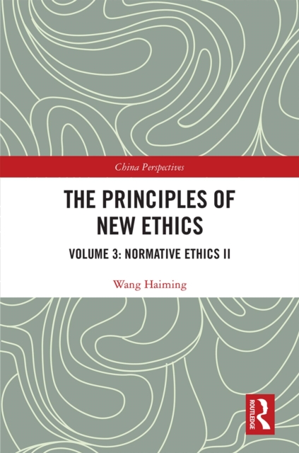 The Principles of New Ethics III : Normative Ethics II, EPUB eBook