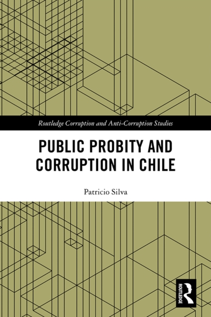 Public Probity and Corruption in Chile, PDF eBook