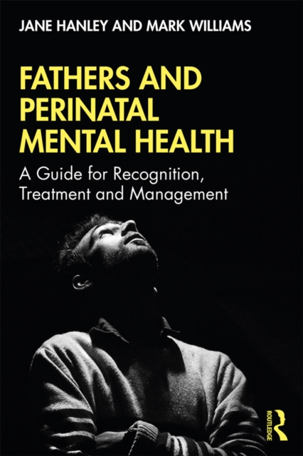 Fathers and Perinatal Mental Health : A Guide for Recognition, Treatment and Management, EPUB eBook
