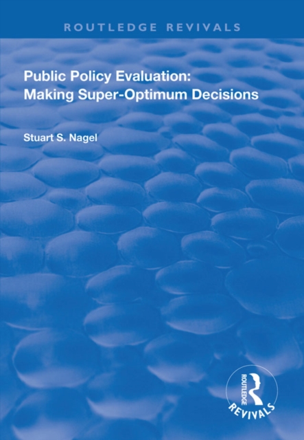 Public Policy Evaluation : Making Super-Optimum Decisions, EPUB eBook