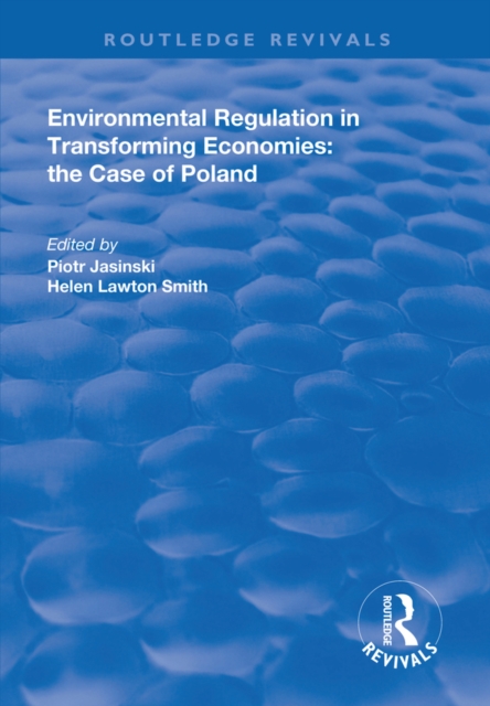 Environmental Regulation in Transforming Economies: The Case of Poland, PDF eBook