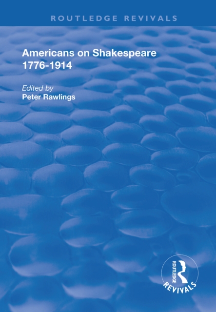 Americans on Shakespeare, 1776-1914, PDF eBook