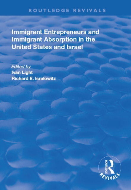 Immigrant Entrepreneurs and Immigrants in the United States and Israel, PDF eBook