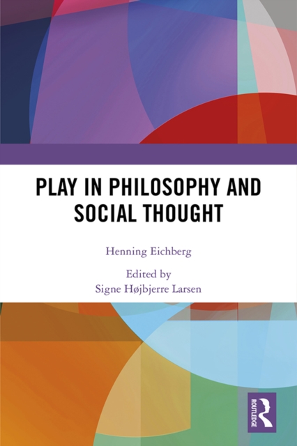 Play in Philosophy and Social Thought, PDF eBook